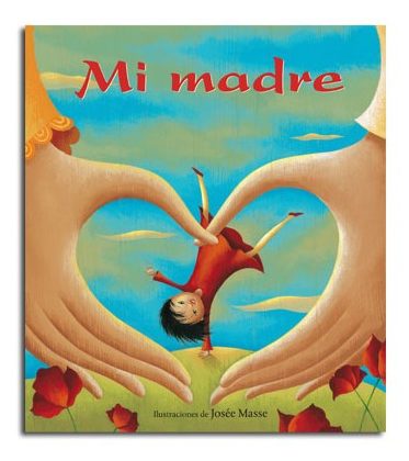 Libros para transmitir valores éticos - cuento infantil mi madre
