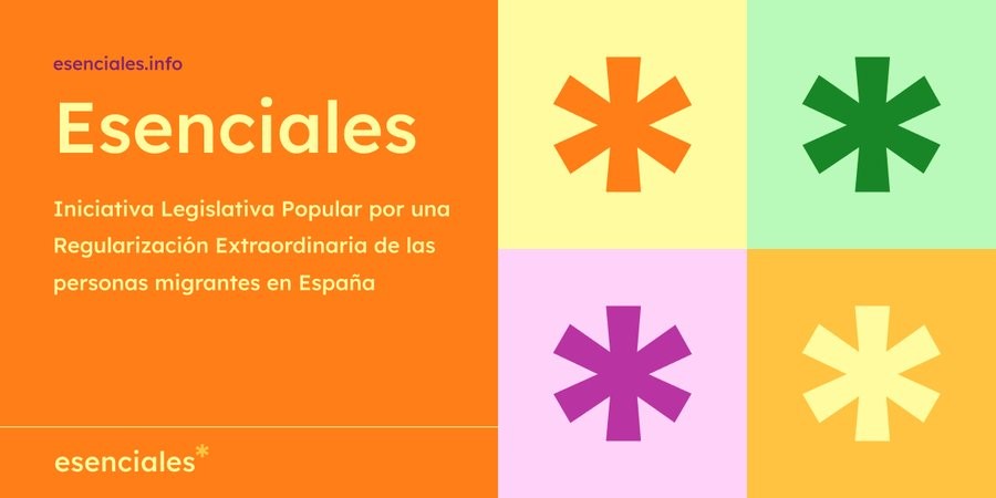 Campaña Esenciales. Iniciativa legislativa Popular para pedir la regularización de personas en situación irregular en España